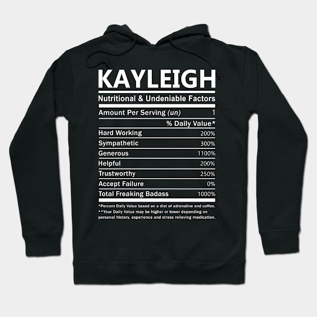 Kayleigh Name T Shirt - Kayleigh Nutritional and Undeniable Name Factors Gift Item Tee Hoodie by nikitak4um